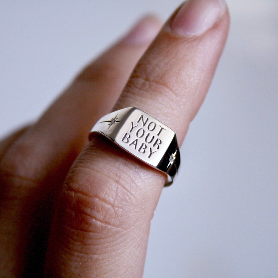Not Your Baby Signet Ring