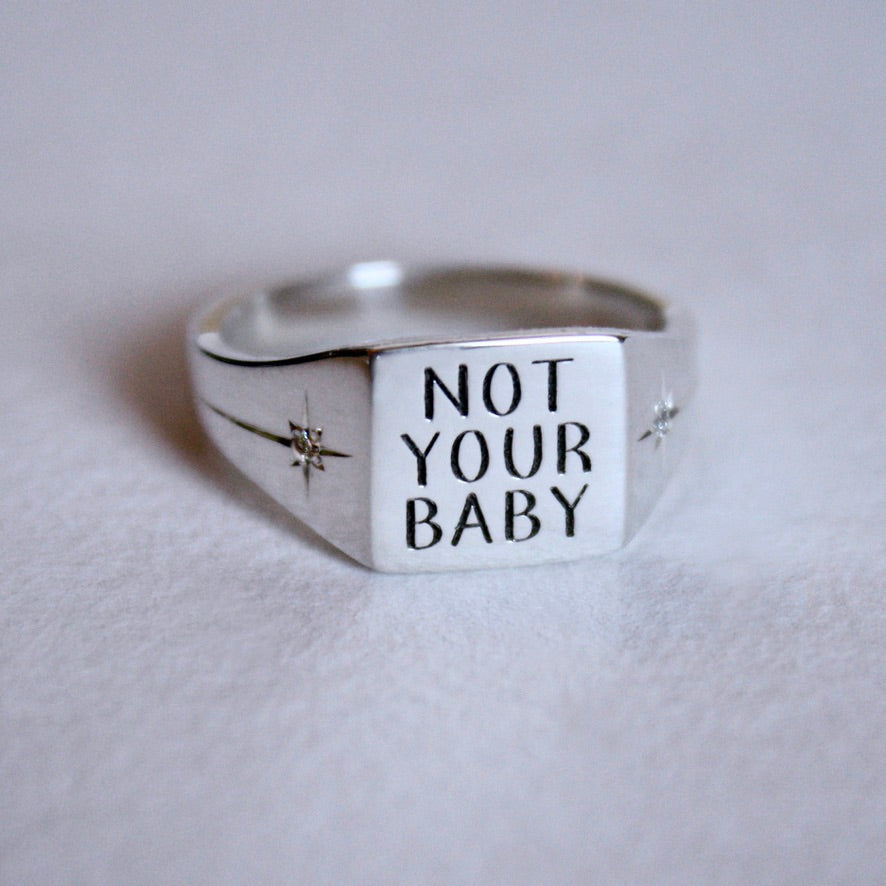 Not Your Baby Signet Ring